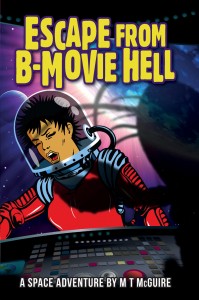 Escape from B-Movie Hell by MT McGuire