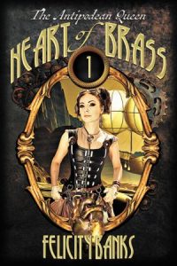 The cover of Heart of Brass by Felicity Banks.