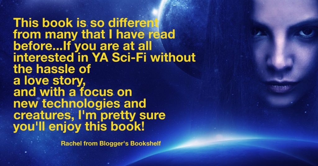 This book is so different from many that I have read before...If you are at all interested in YA Sci-Fi without the hassle of a love story, and with a focus on new technologies and creatures, I'm pretty sure you'll enjoy this book!