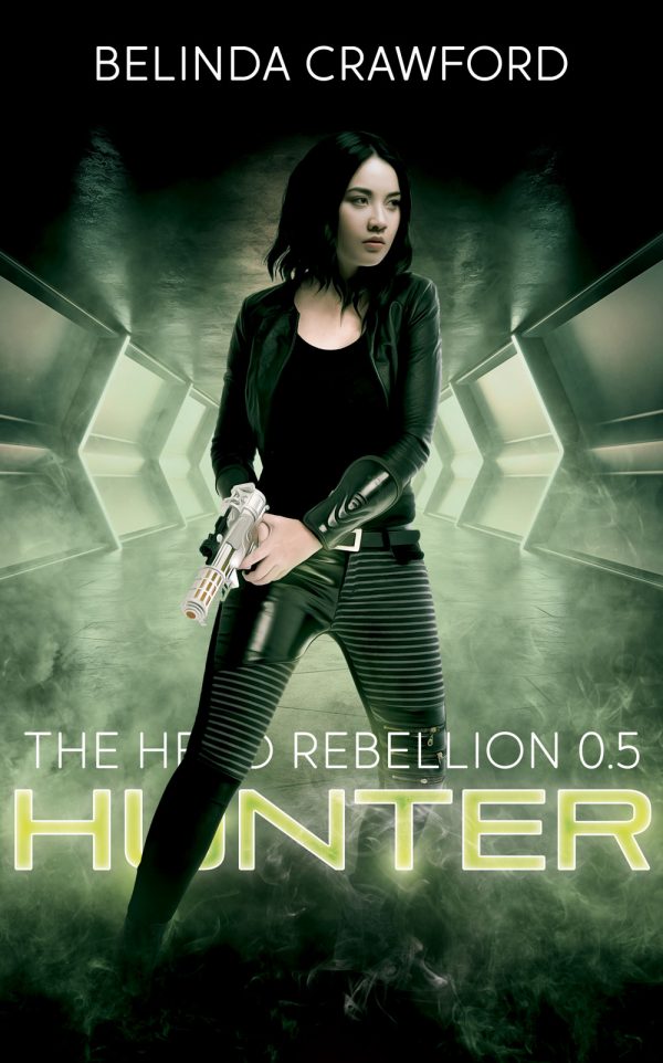 The cover of Hunter by Belinda Crawford. Features a young Asian woman holding a silver gun, standing in a futuristic corridor with green fog at her feet.